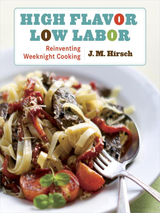 Title details for High Flavor, Low Labor by J. M. Hirsch - Available
